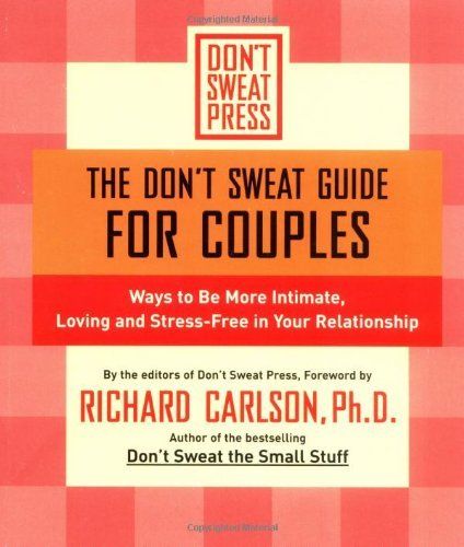 Carlson, Richard (306.77) The Don't Sweat Guide for Couples (PB)