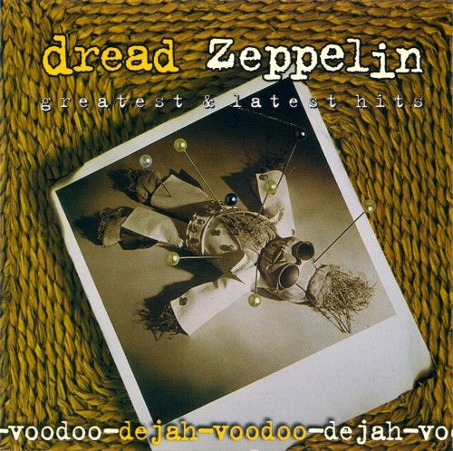 Dread Zeppelin – Greatest &amp; Latest Hits Dejah-Voodoo (2000, CD)