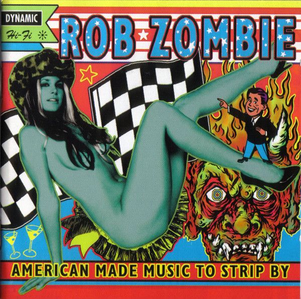 Rob Zombie – American Made Music To Strip By (1999, CD)