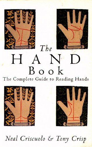 Criscuolo, Neal; Crisp, Tony (133.3) The Hand Book: The Complete Guide to Reading Hands (TP)