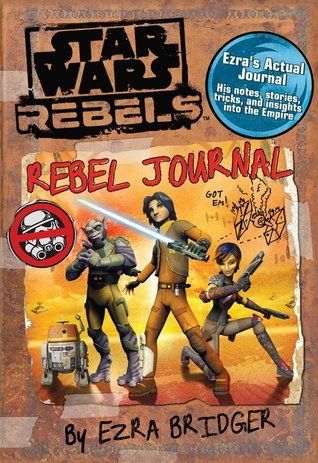Star Wars Rebels: Rebel Journal by Ezra Bridger (HC)