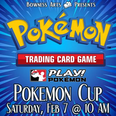 Pokemon League Cup Tournament Fee - Saturday February 7, 10 AM