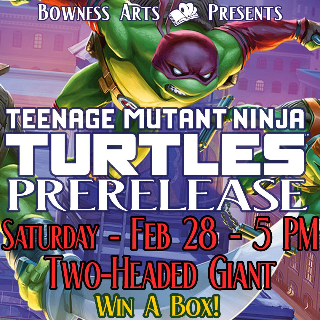 MTG Teenage Mutant Ninja Turtles - Prerelease Event Entry - Two-Headed Giant Win-a-Box Saturday Feb 28 @ 5 PM