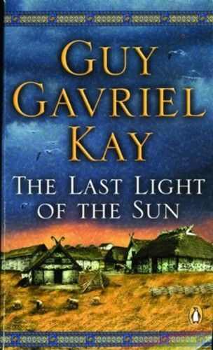 Kay, Guy Gavriel (FA) Sarantine Universe #3 The Last Light of the Sun (PB)