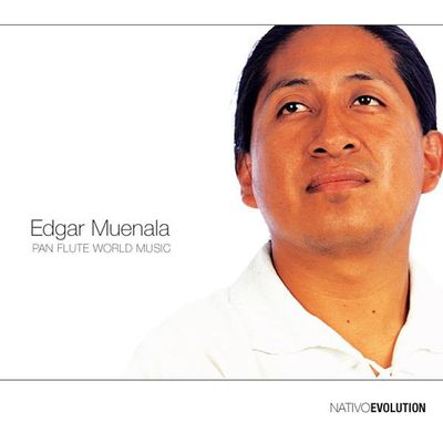 Edgar Muenala – Pan Flute World Music (2003, CD)
