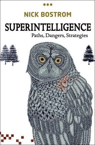 Bostrom, Nick (006) Superintelligence: Paths, Dangers, Strategies (HC) Impact of AI