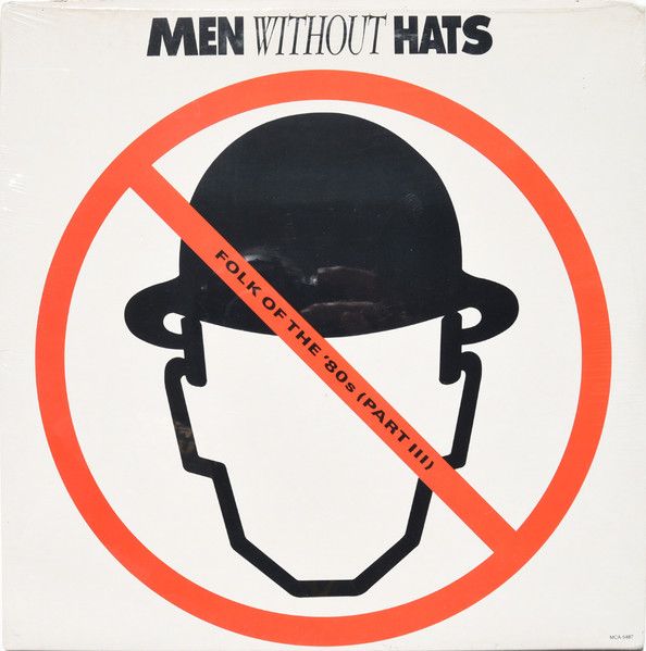 Men Without Hats – Folk Of The 80's Part III (VG, 1984, LP, Statik / Sire – STAT 18)