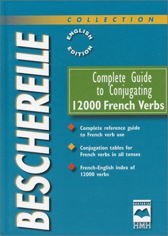 Bescherelle (448) Complete Guide to Conjugating 12000 French Verbs (2000, HC)
