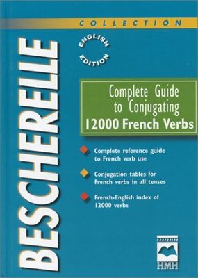 Bescherelle (448) Complete Guide to Conjugating 12000 French Verbs (2000, HC)