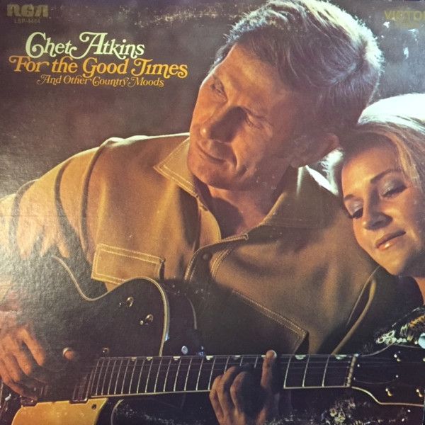 Chet Atkins – For The Good Times And Other Country Moods (VG, 1971, LP, RCA Victor – LSP-4464)