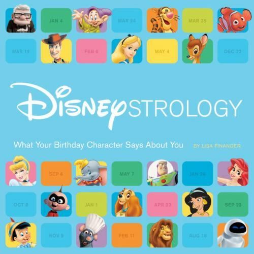 Finander, Lisa (133.5) Disneystrology: What Your Birthday Character Says About You