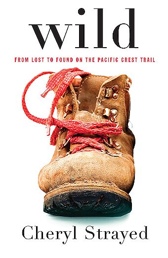 Strayed, Cheryl (796.5) Wild: From Lost to Found on the Pacific Crest Trail (HC)