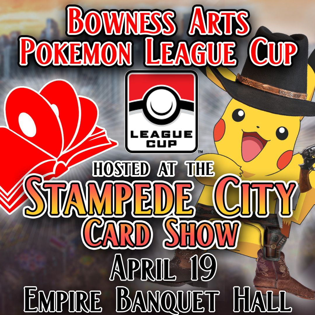 Pokemon League Cup Tournament Fee - Stampede City Card Show - April 19