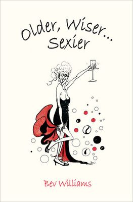 Williams, Bev - Older, Wiser, Sexier (Small, HC)