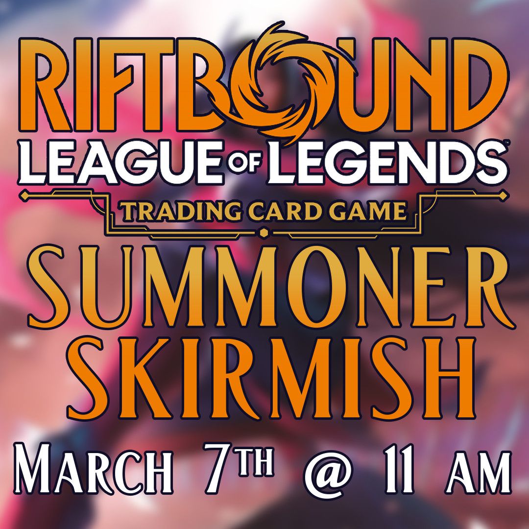 Riftbound Summoner Skirmish - March 7 @ 11 am