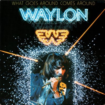 Waylon Jennings – What Goes Around Comes Around (VG+, 1979, LP, RCA Victor – AHL1-3493)