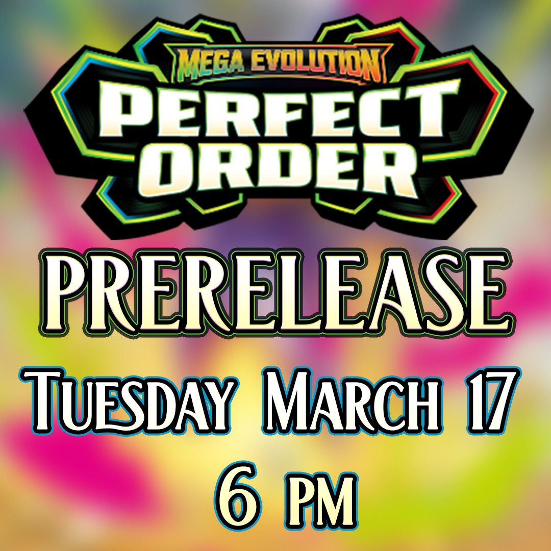 Pokemon TCG Prerelease Perfect Order - Tuesday March 17 @ 6 PM