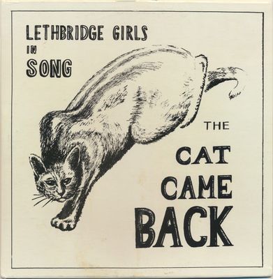 Lethbridge Girls In Song: The Cat Came Back (G+, LP, QC 493)