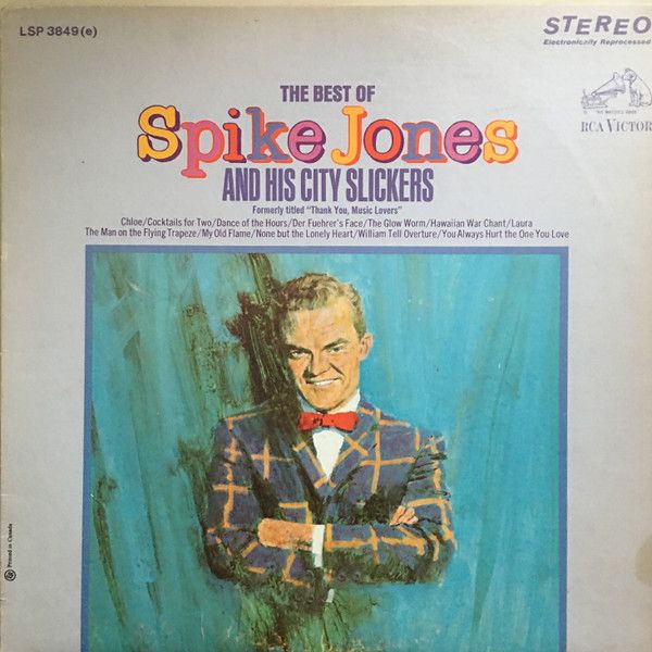 Spike Jones And His City Slickers – The Best Of Spike Jones And His City Slickers (VG-, LP, Reissue, RCA Victor – LSP 3849(e)