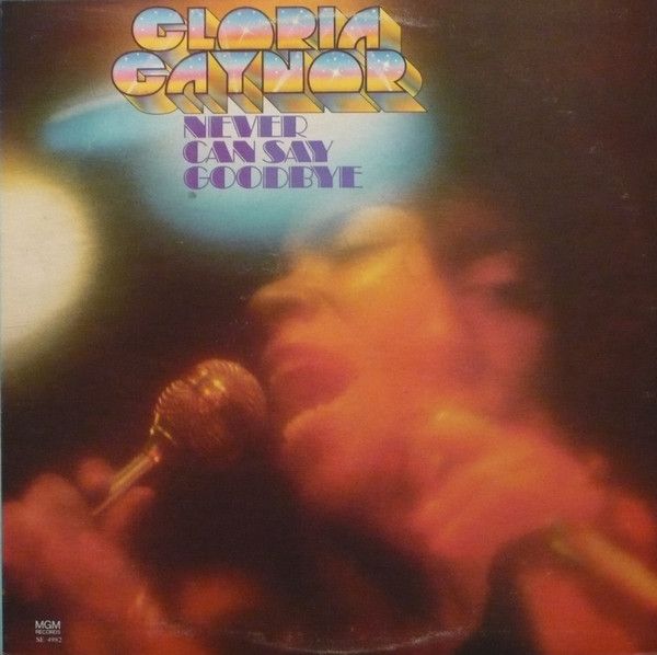 Gloria Gaynor – Never Can Say Goodbye (VG+, 1975, LP, Open Shrink, MGM Records – SE 4982)