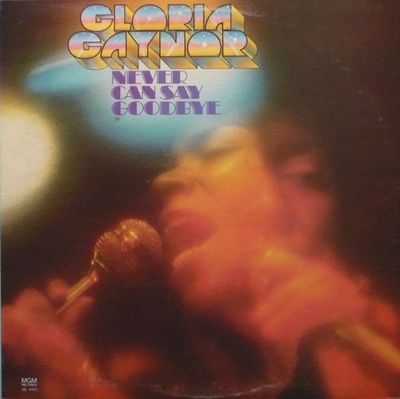 Gloria Gaynor – Never Can Say Goodbye (VG+, 1975, LP, Open Shrink, MGM Records – SE 4982)