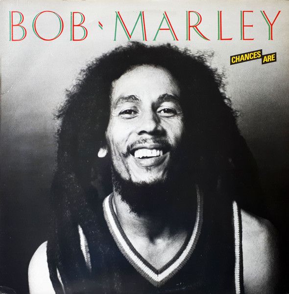 Bob Marley – Chances Are (VG+, 1981, LP, Open Shrink w/Original Price Sticker, WEA – XWEA 99183)