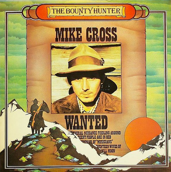 Mike Cross – The Bounty Hunter (VG, 1979, LP, Sugar Hill Records – SH-1003)
