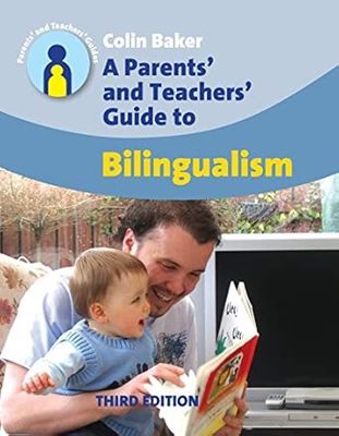 Baker, Colin (430) A Parents' and Teachers' Guide to Bilingualism (Softcover)