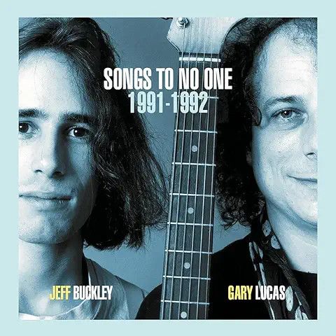 Jeff Buckley &amp; Gary Lucas – Songs To No One 1991-1992 (New, 2024, Evolver – EVL-2006-5)