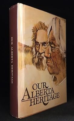 Hamilton, Jacques (971.2) Our Alberta Heritage: People / Places / Progess (3 Book Set)