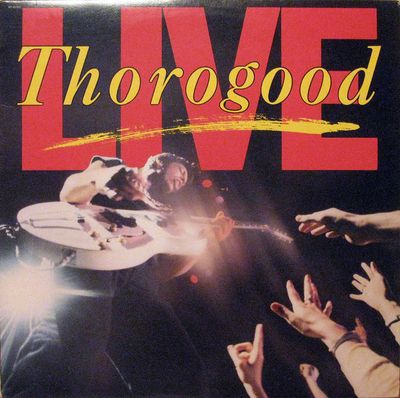 George Thorogood &amp; The Destroyers – Live (VG+, 1986, EMI America – ST-517214)