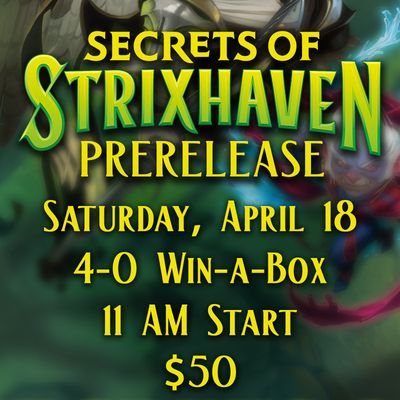 Secrets of Strixhaven Prerelease - Win-a-Box - Saturday April 18 @ 11 AM