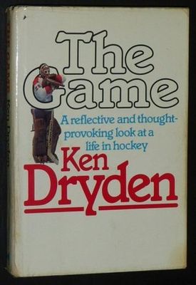 Dryden, Ken (796.96) The Game (1st Edition, 9th Printing, 1984, Macmillan, HC)