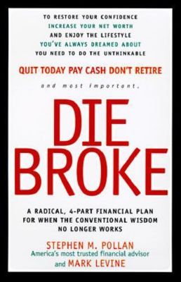 Pollan, Stephen M.; Levine, Mark (158.FW) Die Broke (HC)