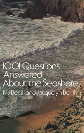 Berrill, N. J. &amp; Jacquelyn (570) 1001 Questions Answered About the Seashore (TP)