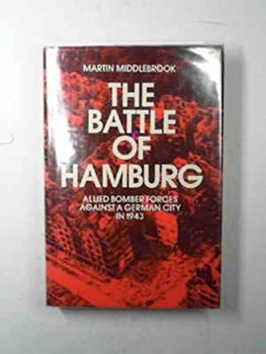 Middlebrook, Martin (940.WW2) The Battle Of Hamburg (1981, HC)