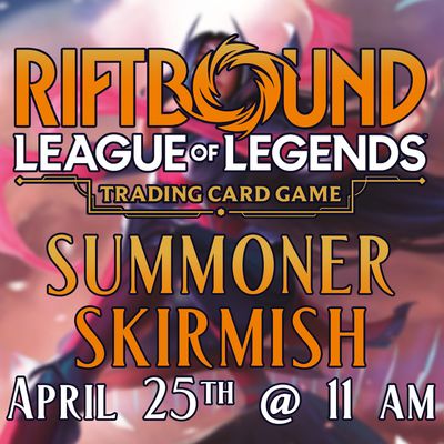 Riftbound Summoner Skirmish - April 25 @ 11 am