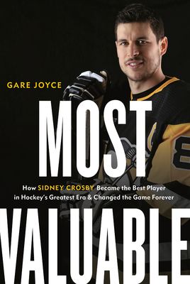 Joyce, Gare B. (796.96) Most Valuable: Sidney Crosby (2019, HC)