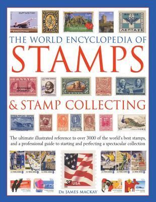 MacKay, James (737) The World Encyclopedia of Stamps &amp; Stamp Collecting (2021)