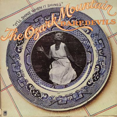The Ozark Mountain Daredevils – It'll Shine When It Shines (G+, 1974, LP, A&amp;M Records – SP-3654)