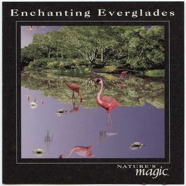 Nature's Magic (Byron M. Davis) – Enchanting Everglades (CD)