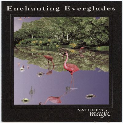 Nature's Magic (Byron M. Davis) – Enchanting Everglades (CD)