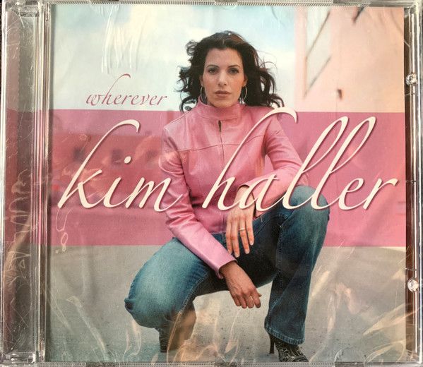 Kim Haller – Wherever (2004, CD)