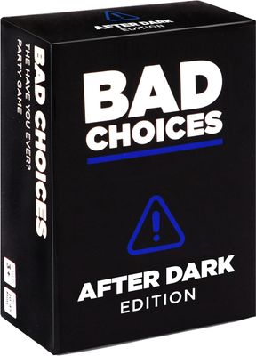 BAD CHOICES Party Game - After Dark Edition - 100 New Question Cards