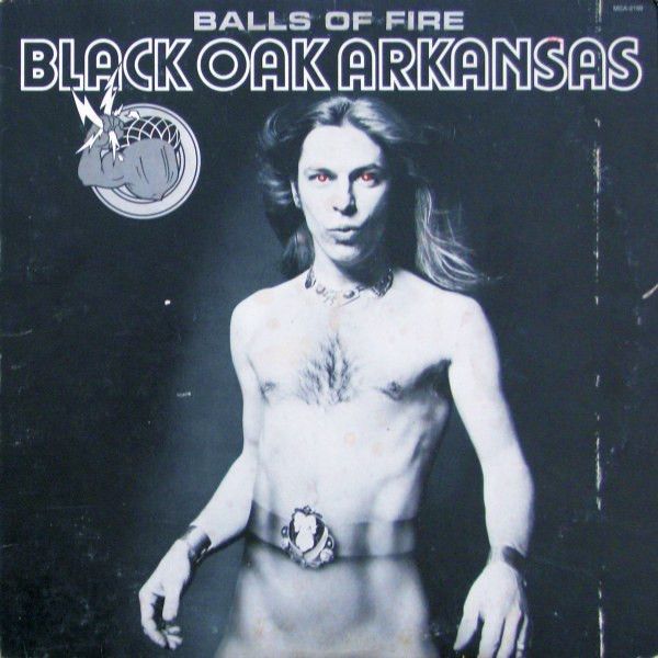 Black Oak Arkansas – Balls Of Fire (G+, 1976, LP, MCA Records – MCA-2199)
