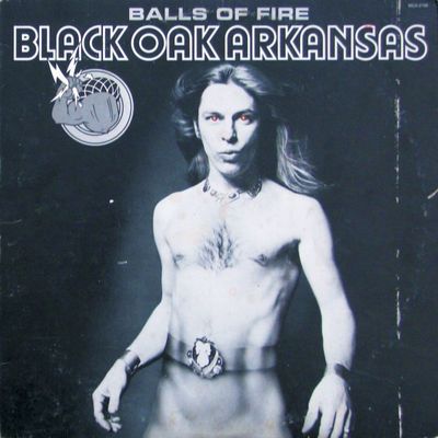 Black Oak Arkansas – Balls Of Fire (G+, 1976, LP, MCA Records – MCA-2199)