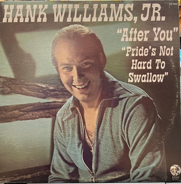 Hank Williams Jr. – After You / Pride's Not Hard To Swallow (VG+, 1973, LP, MGM Records – SE-4862)