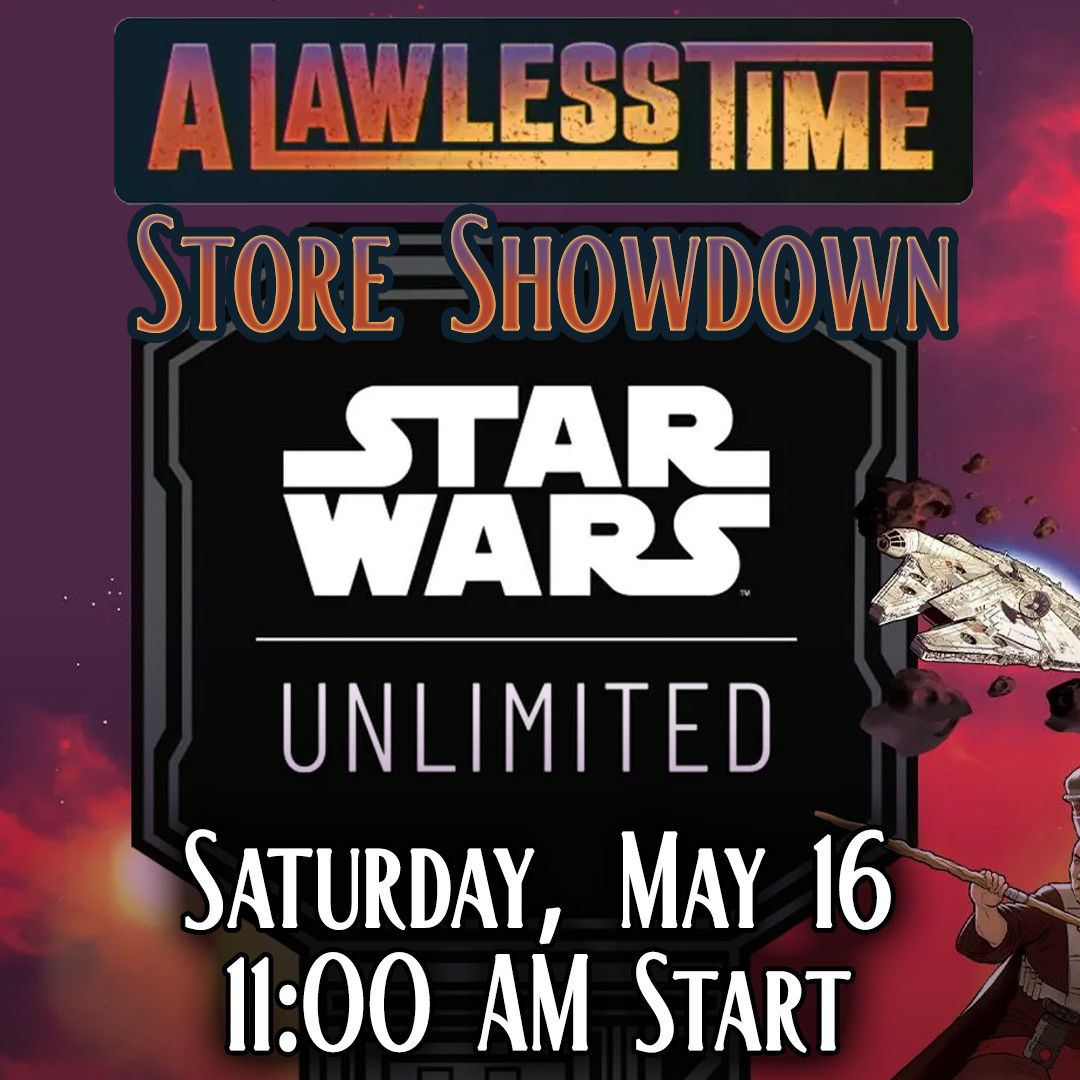 Star Wars Unlimited: A Lawless Time - Store Showdown - May 16 @ 11 AM