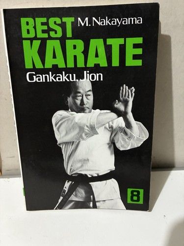 Nakayama, M. (796.8) Best Karate: Gankaku, Jion, Vol. 8