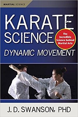 Swanson, J.D. (796.8) Karate Science: Dynamic Movement (TP)